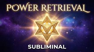 POWER RETRIEVAL / Call Your Power & Energy Back / 15min SUBLIMINAL Affirmations #reclaimyourpower