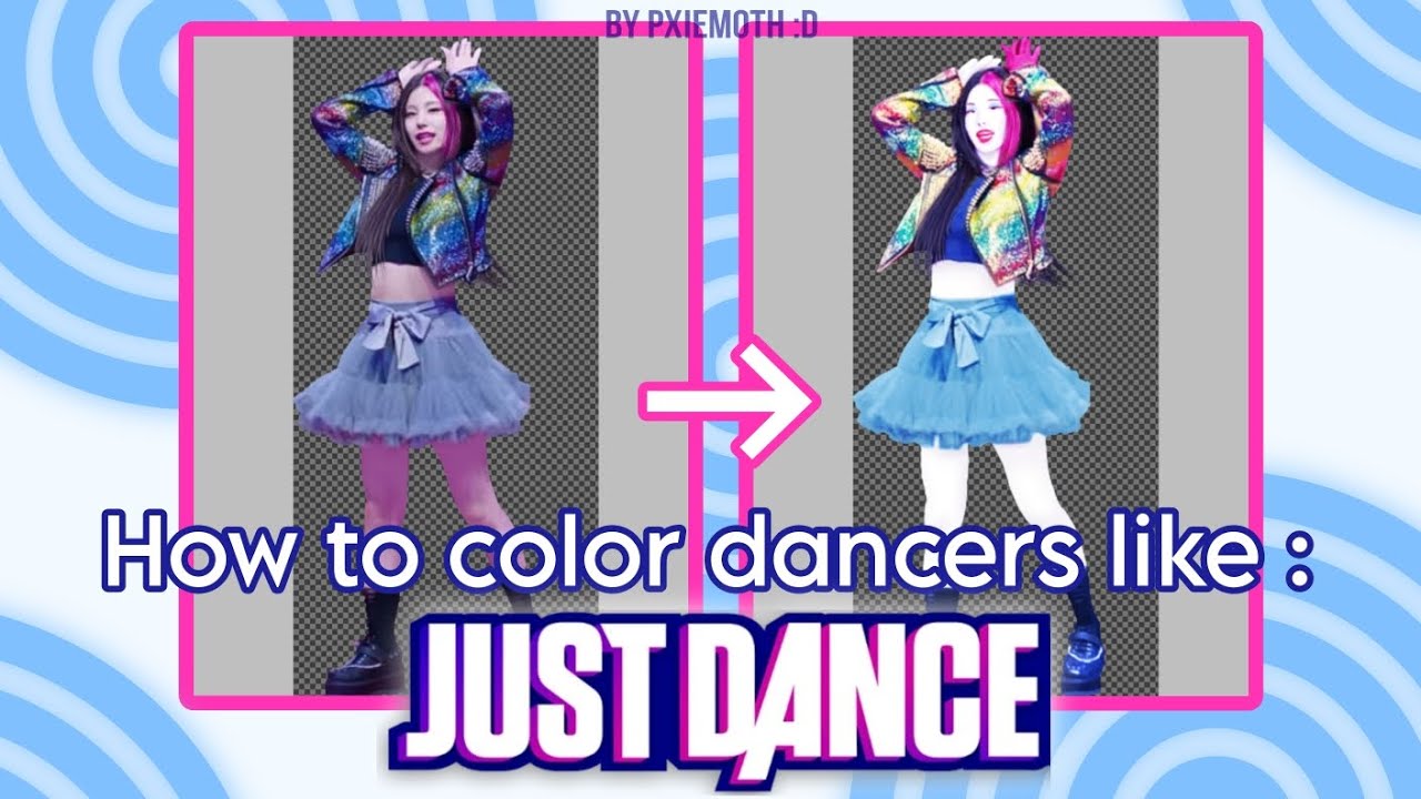 PART 1: How to color dancers like Just Dance Coaches || by @pxiemoth ...