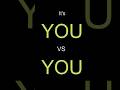 YOU vs YOU !! #mindset #bethebestversionofyourself #motivation #tgim #healthylifestyle #inspiration