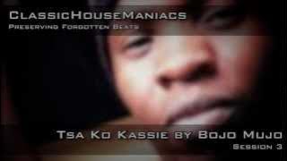 Bojo Mujo - Tsa Ko Kassie