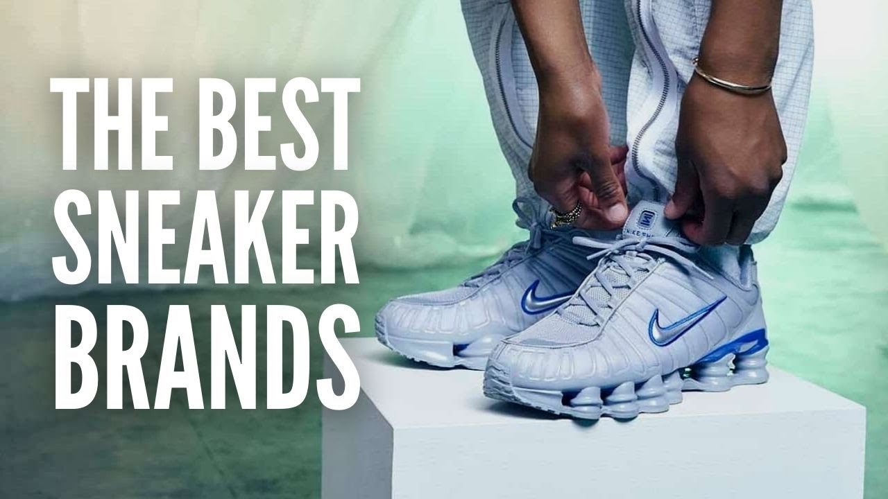 These are The 25 Best Sneaker Brands - YouTube