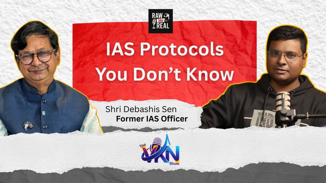 Debashes IAS Protocols You Don’t Know | Ft. Debashis Sen, Former IAS - YouTube