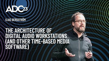 The Architecture of Digital Audio Workstations (& Other Time-Based Media Software) - Ilias Bergström