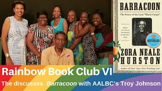 Rainbow Book Club VI Discusses Barracoon by Zora Neale Hurston, June 2019