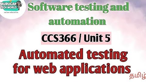 Automated testing for web applications in software testing and automation tamil||STA||CCS366.