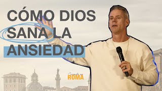 Cómo Dios Sana La Ansiedad | Sandals Church Español