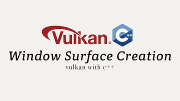 Vulkan with C++ 07: Window Surface Creation