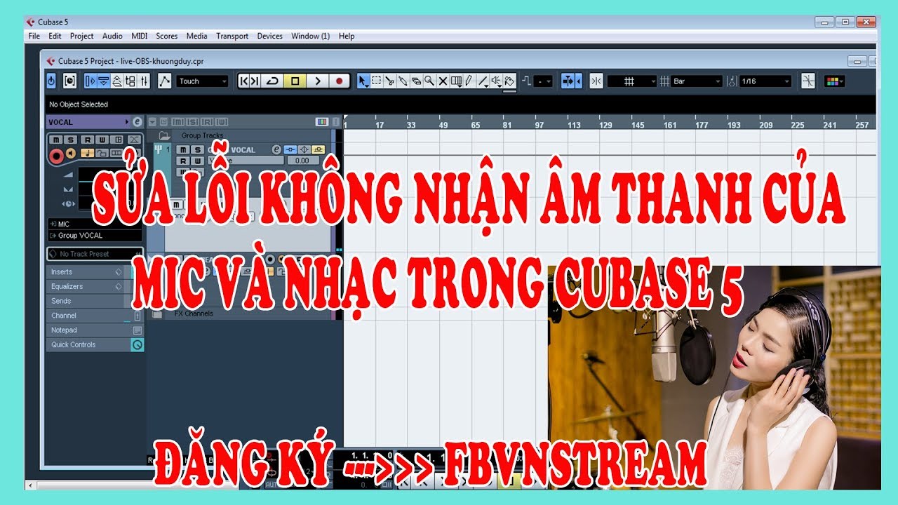 Sửa lỗi không nhận âm thanh của mic và nhạc trong cubase 5