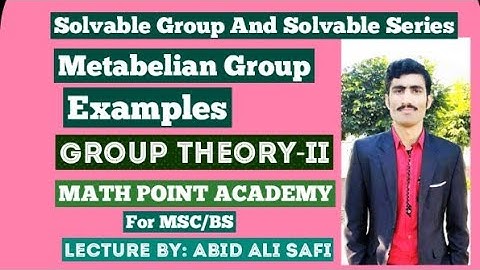 Solvable Group And Solvable Series |Metabelian Group | Examples|Group Theory-IIBy MATH POINT ACADEMY