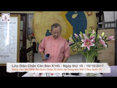 Lớp Diện Chẩn Căn Bản K145 - Ngày thứ 10