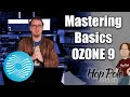 Mastering Audio - The Basics - featuring Ozone 9