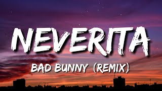 Bad Bunny - Neverita (Letra/Lyrics) | Un Verano Sin Ti