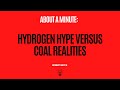 Hydrogen hype versus coal realities