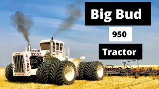 The BIG BUD 950 Tractor!