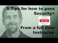 5 Tips to Pass CompTIA Security+ From a Full time Certification Instructor!