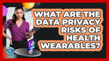 What Are The Data Privacy Risks Of Health Wearables? - Gen Z Telehealth Guide