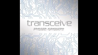 Transceive - Frozen Circuitry (Full Album)