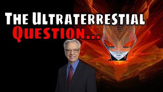 The Ultraterrestrial Question - Esteemed UFO Scientist Speculates on UFO Origins