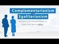 Complementarianism and Egalitarianism - Tim Conway