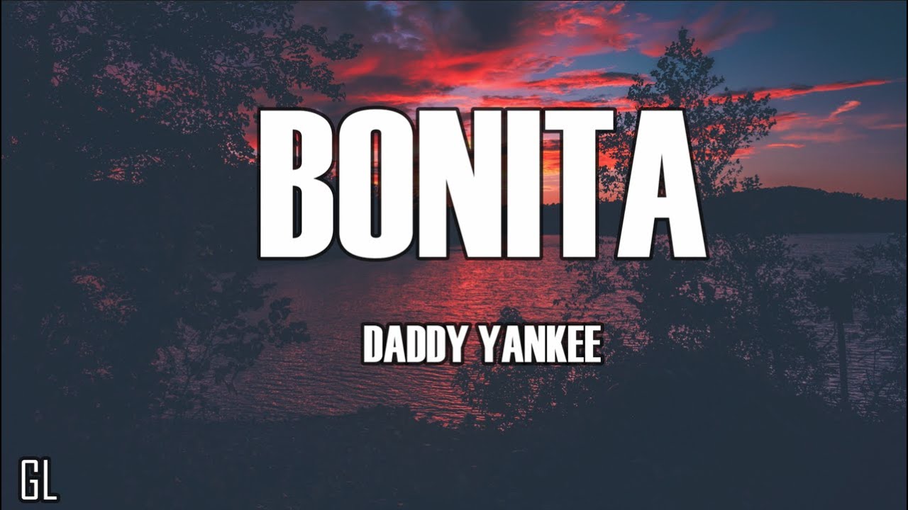 Daddy Yankee - Bonita (Lyric/Lyrics) Daddy Yankee - Bonita (Lyric/Lyrics)