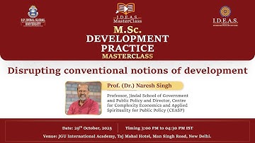 Disrupting conventional notions of development | Prof. (Dr.) Naresh Singh
