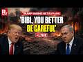 Israel-Iran War LIVE: 'Bibi, You Better Be Careful': Trump Warns Netanyahu Over Strikes On Tehran