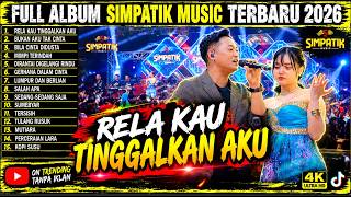 RELA KAU TINGGALKAN AKU - LAILA FT IRWAN - FULL ALBUM SIMPATIK MUSIC TERBARU