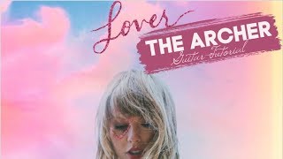 The Archer - Taylor Swift // Guitar Tutorial