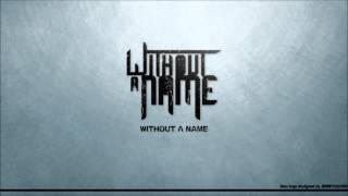 WITHOUT A NAME - Never be the fakes