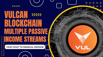 Vulcan Blockchain | Multiple Passive Income Stream | Crypto Currency News | EVM Compatible | DeFi