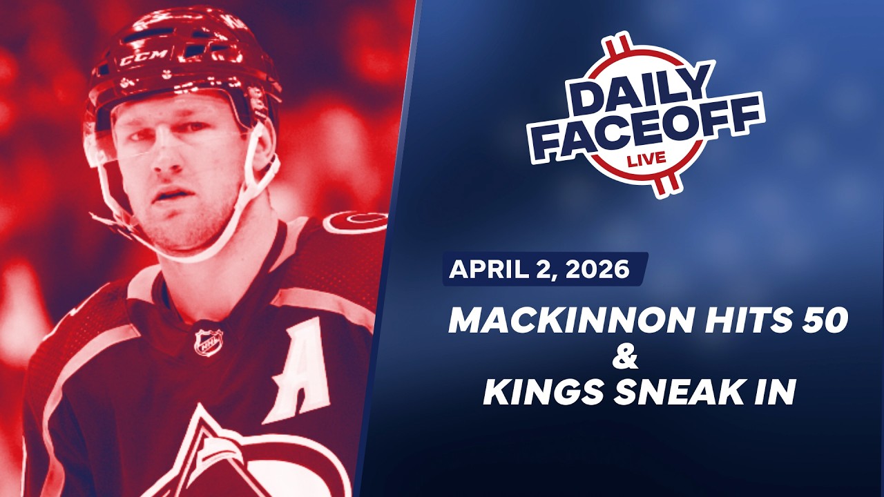 MacKinnon Hits 50 & Are the Kings Playoff Frauds? | Daily Faceoff Live