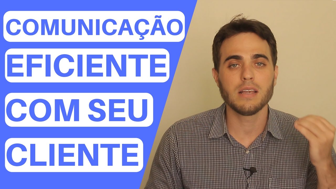 Como Se Comunicar de Maneira Eficiente Com Seu Cliente - YouTube