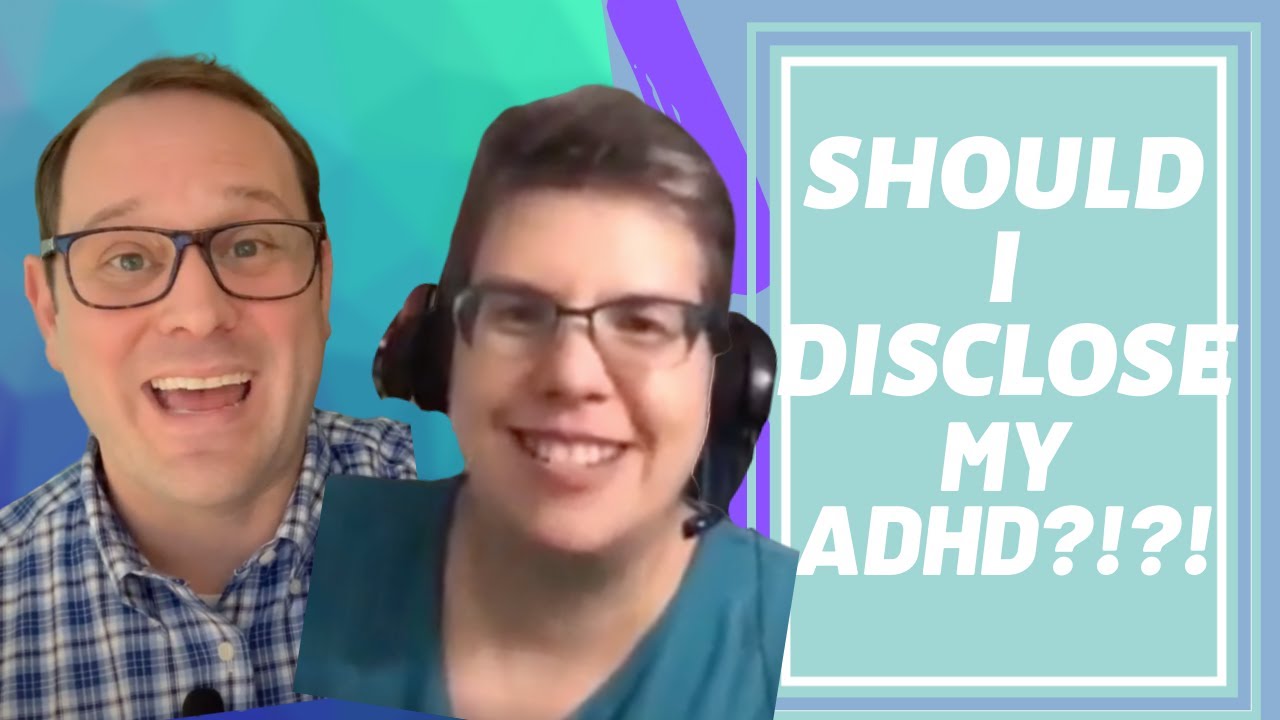 ADHD Diagnosis - Do I disclose or not disclose? A conversation with Dr ...
