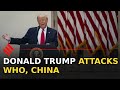 Trump terminates US relation with WHO, attacks China for 'Wuhan virus', Hong Kong