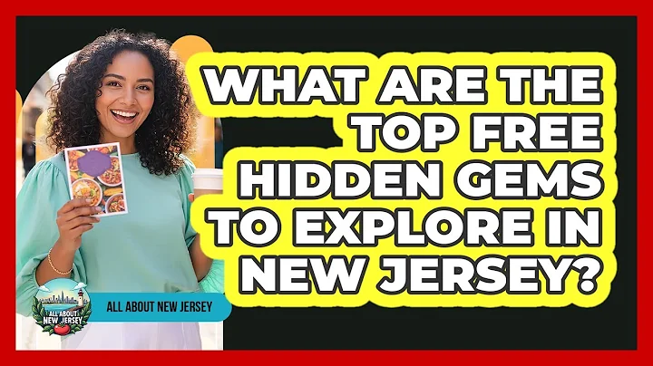 What Are The Top Free Hidden Gems To Explore In New Jersey? - All About New Jersey