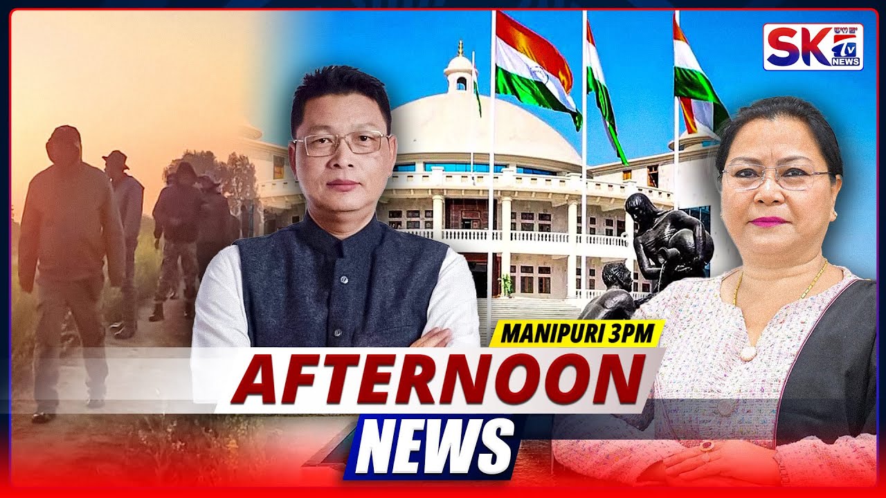 SKTV'S AFTERNOON MANIPURI NEWS [07/02/26 - 03:00 PM] [LIVE]
