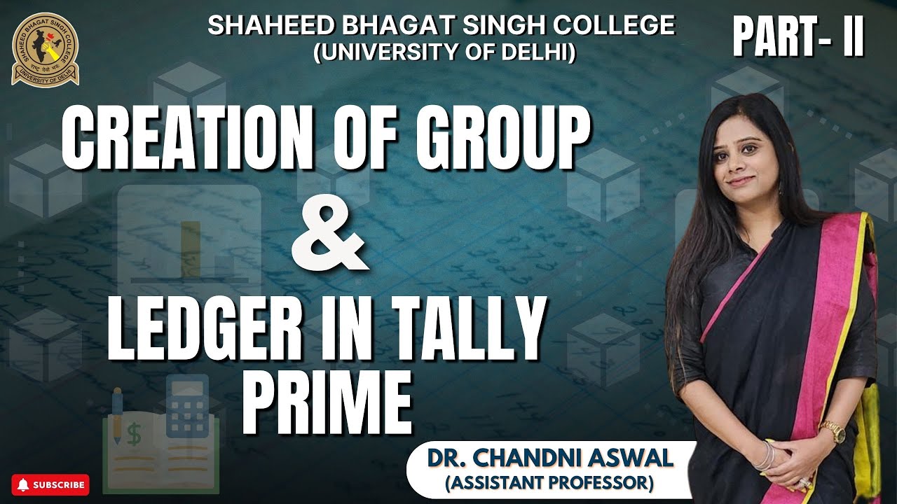 Creation of Group and Ledger in Tally Prime | Part-II | By Dr. Chandni ...