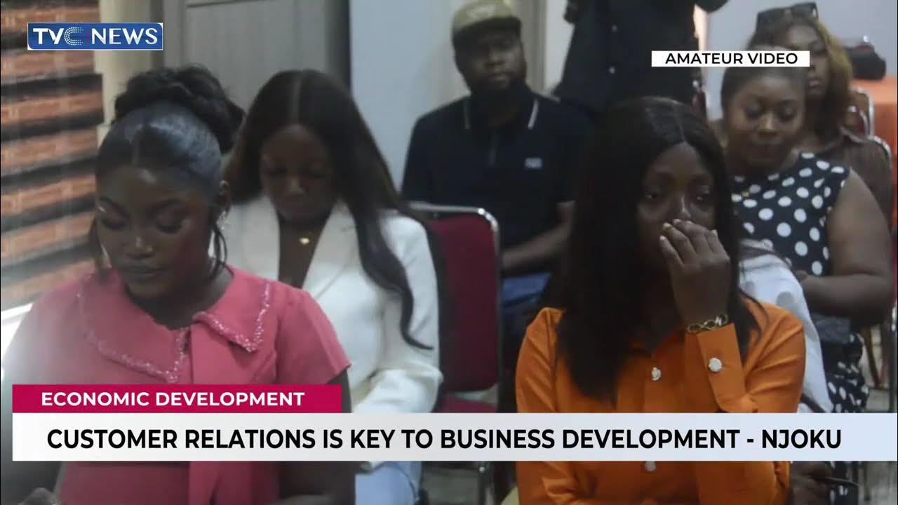Customer Relations Is Key to Business Development –  Njoku