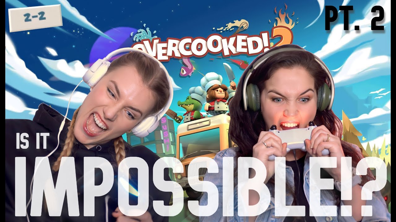 OVERCOOKED 2 [2-2] (part 2) - I'M MAD ABOUT THIS - YouTube