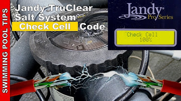 Jandy TruClear Salt System Displaying "Check Cell" - Salt Cell Replacement
