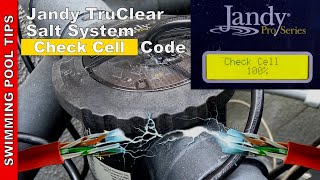 Celebrity Jandy TruClear Salt System Displaying "Check Cell" - Salt Cell Replacement Profile
