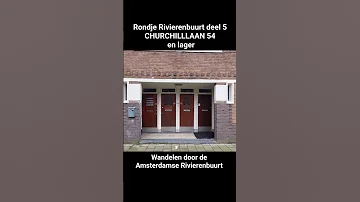 Churchilllaan 54 rn lager Amsterdam RONDJE RIVIERENBUURT Deel 5 @WalkWatch01
