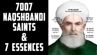 7007 Naqshbandi Awliya'Allah (Saints) Dressed By 7 Divinely Essences From Waja'Allah