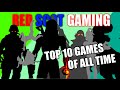 Old redscotgamings top 10 personal favourite games