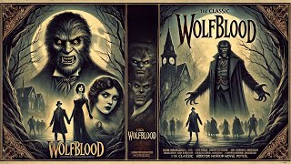 Wolfblood 4K Remastered (1925): Early Horror Movie Classic Cinema - Full Movie