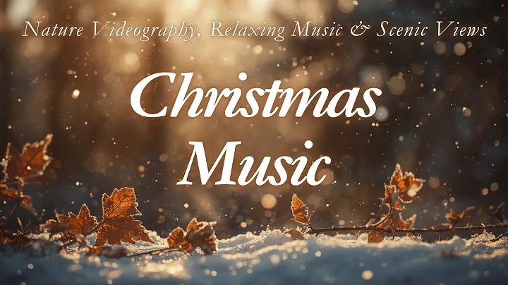 Relaxing Christmas music with nature timelapse photography🎧🎶🎄