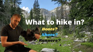 Footwear on the trail | Which is best? | Hiking Boots vs Trail Runners vs Hiking Shoes