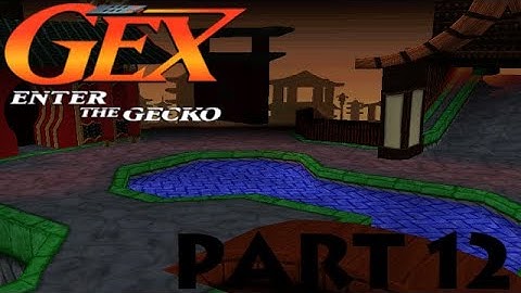 Gex Enter the Gecko Part 12: Samurai Night Fever