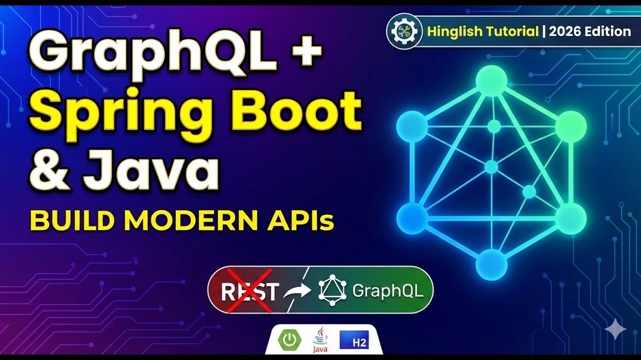 GraphQL with Spring Boot & Java: Masterclass (Hinglish) | Beginner to ...