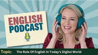 The Role Of English In Today's Digital World | Improve Your English